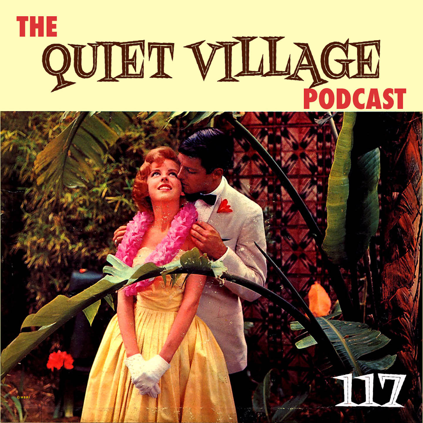 Quiet Village 117 - podcast episode cover